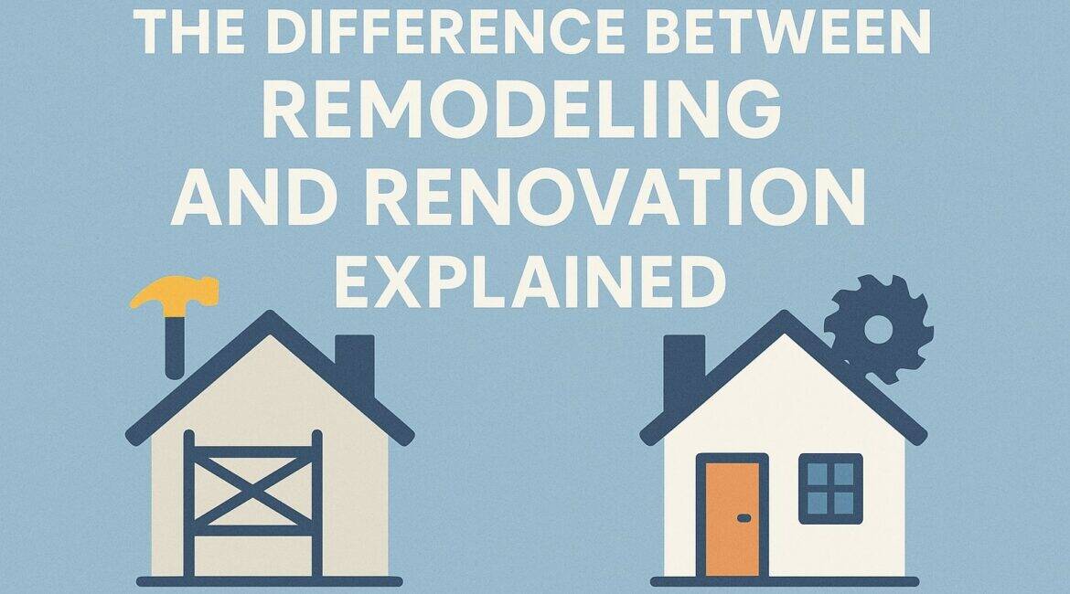 The Difference Between Remodeling and Renovation Explained